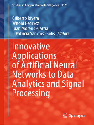 cover image of Innovative Applications of Artificial Neural Networks to Data Analytics and Signal Processing